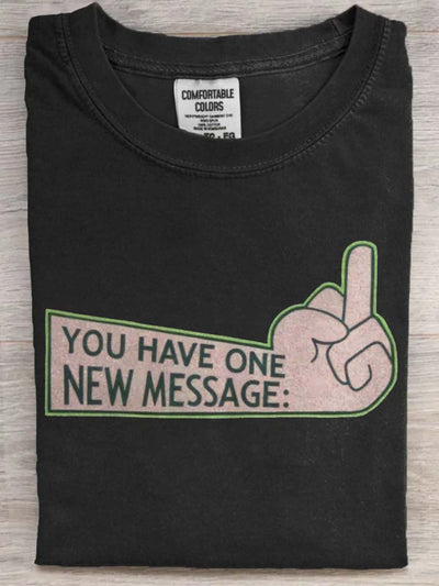 Funny You Have A New Message Printed Casual Short Sleeve T-Shirt