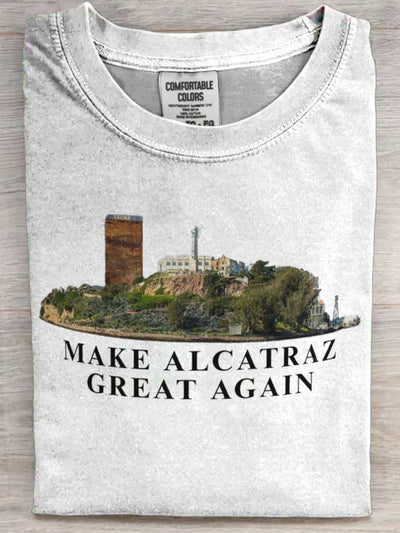 Make Alcatraz Great Again Printed Casual Short Sleeve T-Shirt